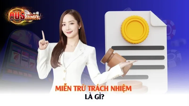 Miễn trừ trách nhiệm là gì?